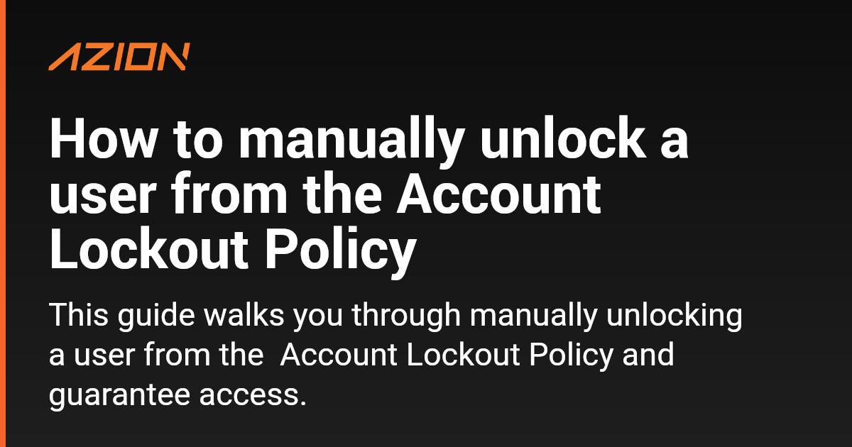 How to manually unlock a user from the Account Lockout Policy - Azion ...