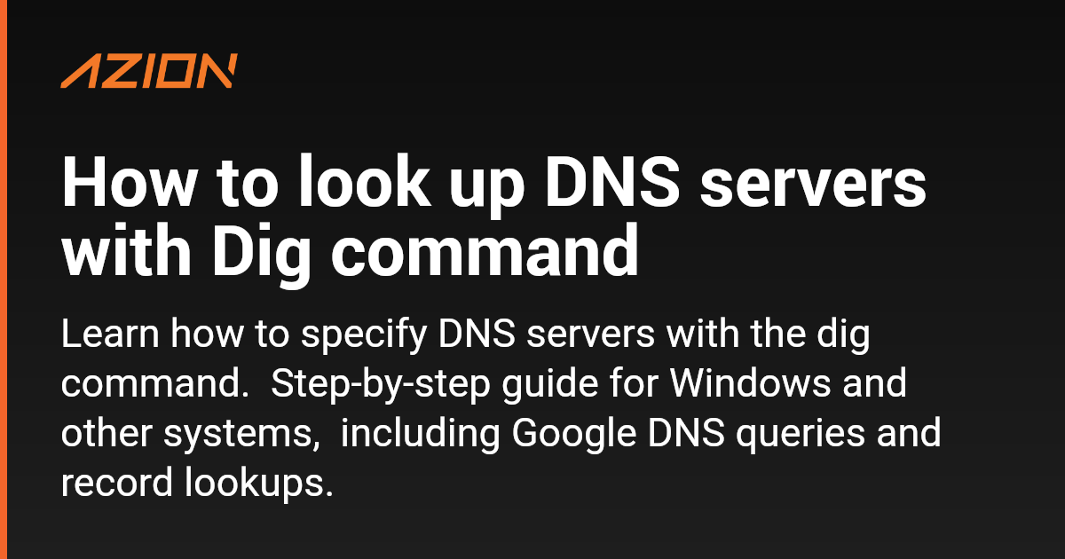 How to look up DNS servers with Dig command - Azion Documentation